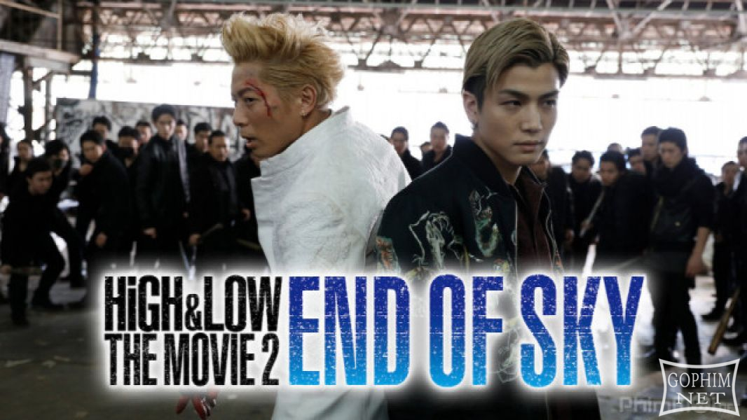 HiGH&LOW: Tận Cùng Bầu Trời (Bản điển ảnh)-High & Low The Movie 2: End of Sky