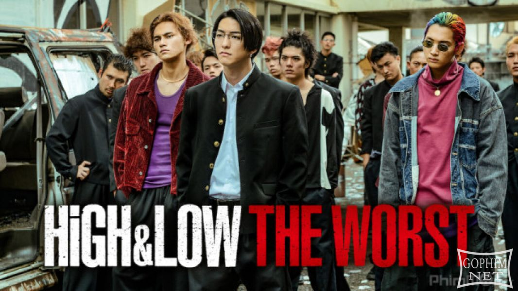 HiGH&LOW: Kẻ Cặn Bã-High & Low: The Worst