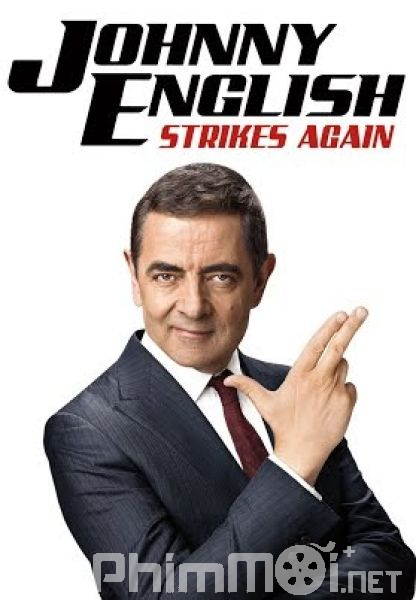 Điệp Viên Không Không Thấy 3: Tái Xuất Giang Hồ-Johnny English 3: Strikes Again