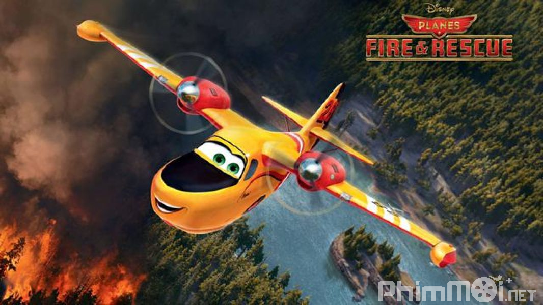 Thế Giới Máy Bay 2: Anh Hùng Và Biển Lửa-Planes 2: Fire &amp; Rescue