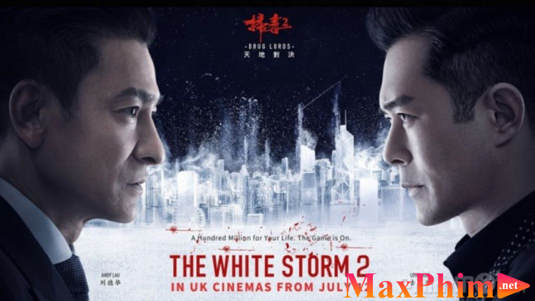 Bão Trắng 2: Trùm Thuốc Phiện-The White Storm 2 Drug Lords